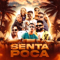 DG e Batidão Stronda, Felipe Farra, Breno Major & DJ Japa NK - Senta Poca (feat. MC Ryan SP, MC Meno K & Dj Davi DogDog) [Arrocha] album artwork