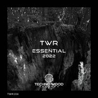 VA - Twr Essential 2022 [Techno Wood Records]