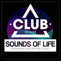 VA - Sounds of Life Tech House Collection Vol. 71 [Club Session]
