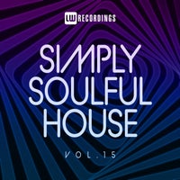 VA - Simply Soulful House, 15 [LW Recordings]