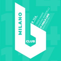 Criss Hawk & Simone Bardelli - It Feels Like [B Club Milano]