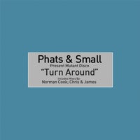 Phats & Small - Turn Around album artwork