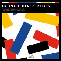 3kelves Dylan C. Greene - Bridesmaids - (True Romance Records)