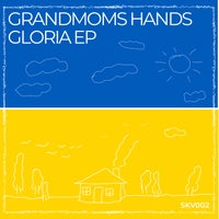 Grandmoms Hands - Gloria [SKVOT Records]