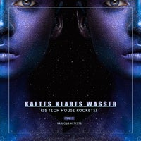 VA - Kaltes Klares Wasser, Vol. 1 (25 Tech House Rockets) [Weekend Warriors Night]