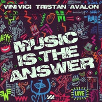 Vini Vici, Tristan & Avalon - Music Is The Answer album artwork