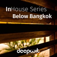 VA - InHouse Series Below Bangkok [DeepWit Recordings]