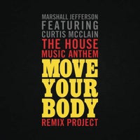 Marshall Jefferson & Curtis McClain - The House Music Anthem (Move Your Body) [Director's Cut Retro Signature Mix] album artwork