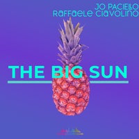 Jo Paciello & Raffaele Ciavolino - The Big Sun album artwork