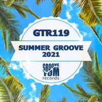 VA - Summer Groove 2021 [Groove Tom Records]