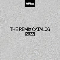 VA - The Remix Catalog 2022 [Close Contact]