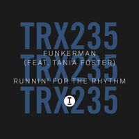 Funkerman & Tania Foster - RunninвЂ™ for the Rhythm [Toolroom Trax]