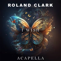 Roland Clark - I Wish (Acapella Mix) album artwork