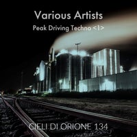 VA - Peak Driving Techno 1 [Cieli Di Orione]