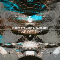 Yudi Watanabe & Samaxdhi - Take Off Time [Soundteller Records]