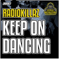 RadioKillaZ - Keep On Dancing [Jungle Revolution Recordings]