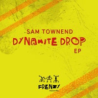 Sam Townend - Dynamite Drop FRZ013