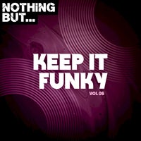 VA - Nothing But... Keep It Funky, Vol. 06 [NBKIF06]
