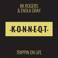 BK Rogers, Enola Gray, BK Rogers, Enola Gray - Trippin on Life album artwork