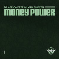Da Africa Deep & Lyrik Shoxen - Money Power (Club Mix) album artwork
