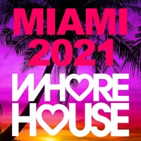 VA - Whore House Miami 2021 - (Whore House Recordings)