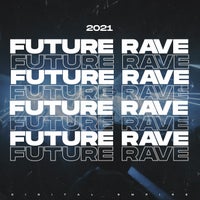 VA - Future Rave 2021 [Digital Empire Compilations]