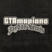 Jaydon Lewis - GTAmapiano (GTA Amapiano) album artwork