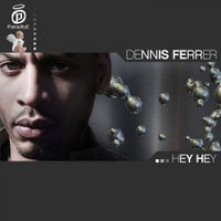 Dennis Ferrer - Hey Hey (DF's Attention Dub) album artwork