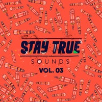 VA - Stay True Sounds Vol.3 (Compiled by Kid Fonque)