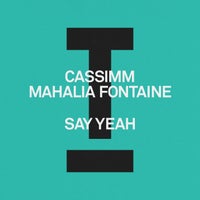 CASSIMM & Mahalia Fontaine - Say Yeah (Extended Mix) album artwork