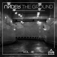 VA - Under the Ground, Vol. 46 [Club Session]