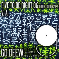 VA - FIVE TO BE RIGHT 06 Tulum Edition 2022 [GDC085]