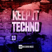 VA - Keep It Techno, Vol. 13 [LW Recordings]