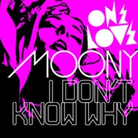 Moony - I Don't Know Why (Alessandro Viale, Roberto Gallo Salsotto Mix) album artwork