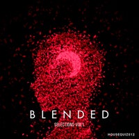 VA - Blended Selections Vol. 1 [CAT726773]