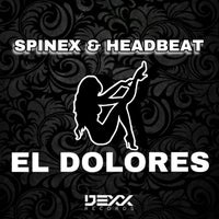 SPINEX & Headbeat - El Dolores album artwork