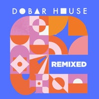 VA - Dobar House Remixed [Dobar House]