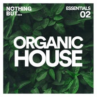 VA - Nothing But... Organic House Essentials, Vol. 02 [NBOHE02]