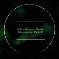VA - Happy Tech Moments, Vol. 3 [Happy Days Records]