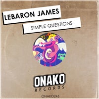 LeBaron James - Simple Questions [ONAKO245]