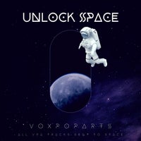 VA - Unlock Space [VOXPOPARTS]