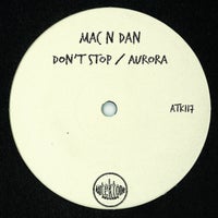 Mac N Dan - Don't Stop _ Aurora ATK117
