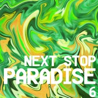 VA - Next Stop Paradise! 6 [Flower Power]