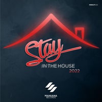 VA - Stay in the House 2022 [Maniana Records]