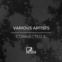 VA - Connected 3 [Delude Records]