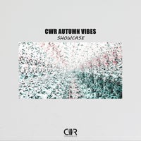 VA - CWR Autumn Vibes Showcase [CWR274]