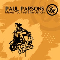 Paul Parsons - Makes You Feel Like Dancin [THD346]