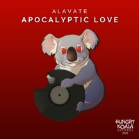 Alavate - Apocalyptic Love [Hungry Koala Records]