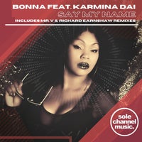 Bonna Feat. Karmina Dai - Say My Name - (SOLE Channel Music)