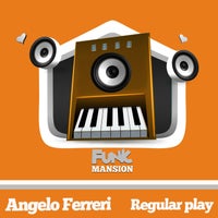Angelo Ferreri - Regular Play - (Funk Mansion)
